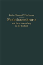 Noether, Ollendorff, P u a Pohlhausen, P. Pohlhausen, Rudolf Rothe, Rudolf F Rothe... - Funktionentheorie und ihre Anwendung in der Technik