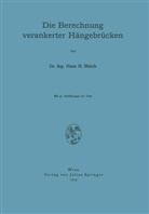 Hans H. Bleich, NA Bleich - Die Berechnung verankerter H&auml;ngebr&uuml;cken