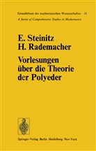 H. Rademacher, E. Steinitz, Ernst Steinitz, Han Rademacher, Hans Rademacher - Vorlesungen über die Theorie der Polyeder
