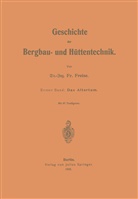 Fr Freise, Fr. Freise - Geschichte der Bergbau- und Hüttentechnik
