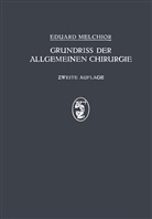 H Küttner, H. Küttner, Eduard Melchior, Eduar Melchor, Eduard Melchor - Grundriss der Allgemeinen Chirurgie