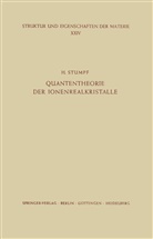 H Stumpf, H. Stumpf, Harald Stumpf - Quantentheorie der Ionenrealkristalle