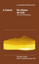Alfons Gabriel, Karl V. Frisch - Die Wüsten der Erde und ihre Erforschung