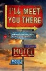 Heather Demetrios - I'll Meet You There