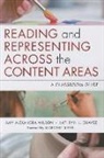 Kathryn J Chavez, Kathryn J. Chavez, Amy Alexandra Wilson, Amy Alexandra/ Chavez Wilson, Donna E Alvermann, Kathryn J. Chavez... - Reading and Representing Across the Content Areas