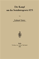 Ferdinand Tönnies, Ferdinant Tönnies - Der Kampf um das Sozialistengesetz 1878