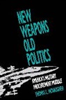 Thomas L. McNaugher, McNaugher Thomas L. - New Weapons Old Politics