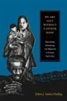 Eileen J Suárez Findlay, Eileen J. Su Findlay, Eileen J. Suarez Findlay, Eileen J. Suárez Findlay - We Are Left Without a Father Here