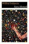 Sara Ahmed - Willful Subjects