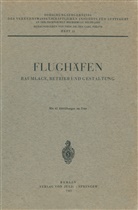 Carl Pirath, Car Pirath, Carl Pirath - Flughäfen Raumlage, Betrieb und Gestaltung