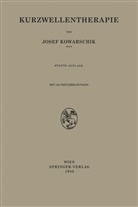 Josef Kowarschik - Kurzwellentherapie