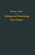 F. P. Bowden, Frank Bowden, Frank P Bowden, Frank P. Bowden, E. H. Freitag, D Tabor... - Reibung und Schmierung fester Körper