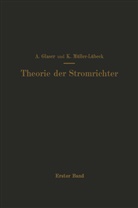 Glaser, A Glaser, A. Glaser, K Müller-Lübeck, K. Müller-Lübeck - Einführung in die Theorie der Stromrichter