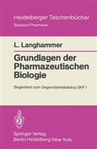 Liselotte Langhammer - Grundlagen der Pharmazeutischen Biologie