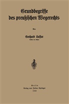 Gerhard Lassar - Grundbegriffe des preußischen Wegerechts