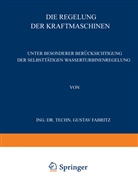 Gustav Fabritz - Die Regelung der Kraftmaschinen