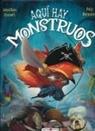 Poly Bernatene, Jonathan Emmett - Aquí hay monstruos