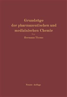 Hermann Thoms, Hermann Thoms - Grundzüge der pharmazeutischen und medizinischen Chemie