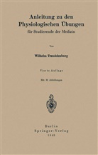 Wilhelm Trendelenburg - Anleitung zu den Physiologischen Übungen