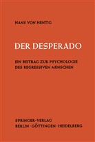 Hans v Hentig, Hans v. Hentig, Hans von Hentig - Der Desperado