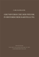 Carl Ramsauer - Grundversuche der Physik in Historischer Darstellung