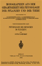 Gustav Schubert, M. Gildmeister, Goldschmidt, R Goldschmidt, R. Goldschmidt, C. Neuberg... - Physiologie des Menschen im Flugzeug