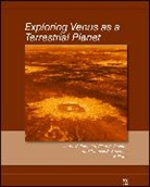 Esposito, Larry W. (EDT)/ Stofan Esposito, Thomas E Cravens, Thomas E. Cravens, Cravens Thomas E., Larry W Esposito... - Exploring Venus as a Terrestrial Planet