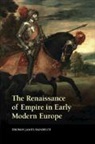 Thomas Dandelet, Thomas James Dandelet, Thomas James (University of California Dandelet - Renaissance of Empire in Early Modern Europe