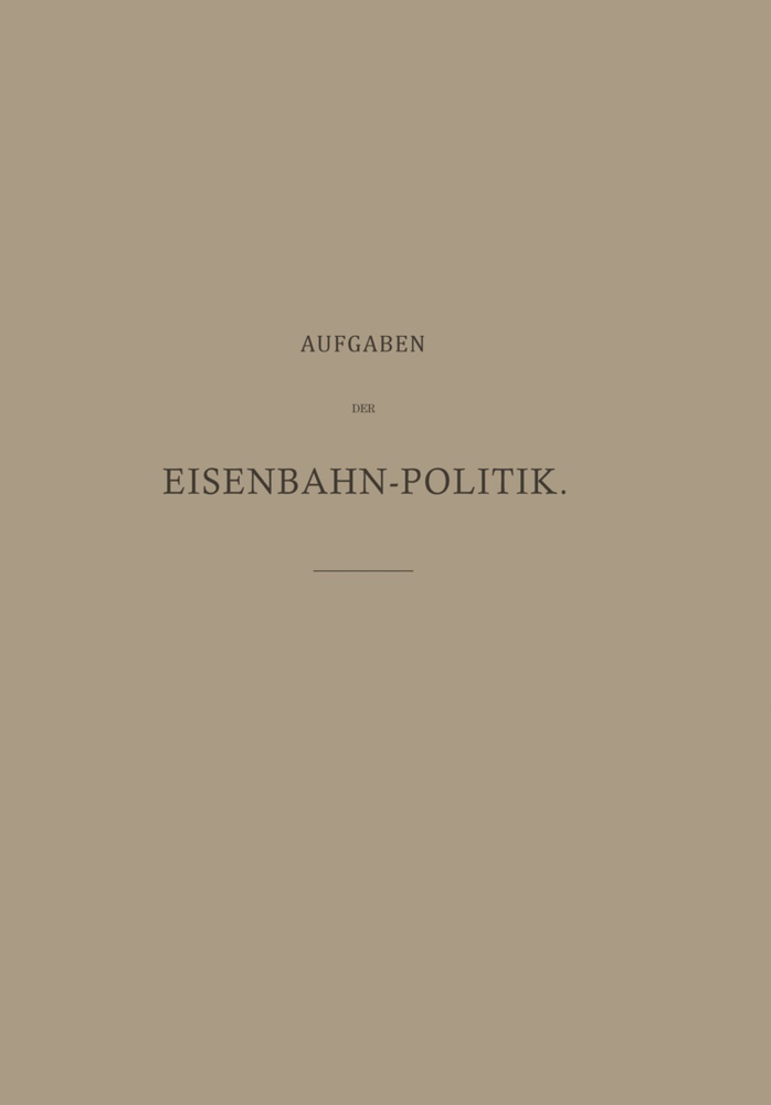 Alexander Dorn - Aufgaben der Eisenbahn-Politik