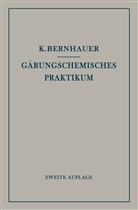 Konrad Bernhauer - Gärungschemisches Praktikum