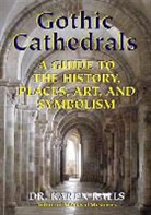 Dr Karen Ralls, Karen Ralls, Karen (Karen Ralls) Ralls, Karen Ralls Phd - Gothic Cathedrals