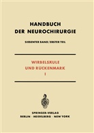 W. Bischof, Walter Bischof, R. Frykholm, J. Gerlach, H. -P. Jensen, H. Schmidt... - Wirbelsäule und Rückenmark. Tl.1