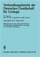 H. Frohmüller, Frohmüller, Frohmüller, H. Frohmüller, Nagel, R Nagel... - Verhandlungsbericht der Deutschen Gesellschaft für Urologie, 32. Tagung 10. bis 13. September 1980, Berlin
