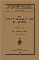 Max Born - Die Relativitätstheorie Einsteins und Ihre Physikalischen Grundlagen