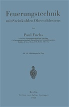 Paul Fuchs - Feuerungstechnik mit Steinkohlen Oberschlesiens