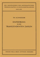 Theodor Schneider - Einführung in die Transzendenten Zahlen