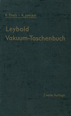 K. Diels, Kur Diels, Kurt Diels, Jaeckel, Jaeckel, R. Jaeckel... - Leybold Vakuum-Taschenbuch