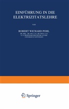 Robert Wichard Pohl - Einführung in die Elektrizitätslehre