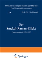 K W F Kohlrausch, K. W. F. Kohlrausch, K.W.F. Kohlrausch, M. Born, Franck, J Franck... - Der Smekal-Raman-Effekt