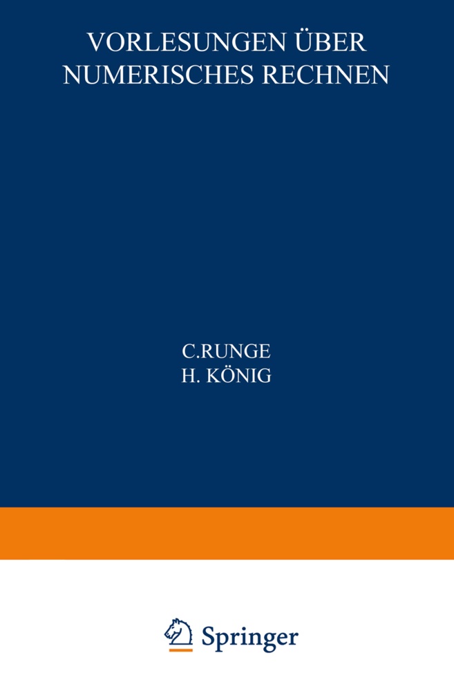 H König, H. König,  Runge, C Runge, C. Runge - Vorlesungen über Numerisches Rechnen