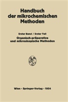 A. Kofler, L u a Kofler, L. Kofler, Lieb, H Lieb, H. Lieb... - Präparative Mikromethoden in der Organischen Chemie