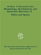 Ehrendorfer, Ehrendorfer, F. Ehrendorfer, Friedrich Ehrendorfer, M. Hesse, Michae Hesse... - Morphology, Development, and Systematic Relevance of Pollen and Spores