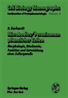 B Gerhardt, B. Gerhardt, Bernt Gerhardt - Microbodies/Peroxisomen pflanzlicher Zellen