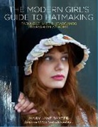 Mary Jane Baxter, Mary Jane Baxter - Modern Girl's Guide to Hatmaking