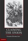 Susanna Michele Lee, Susanna Michele (North Carolina State Univers Lee, Lee Susanna Michele - Claiming the Union