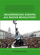 Wolfgan Fritz Haug, Wolfgang Fritz Haug, Frigga Haug, Wolfgang Fritz Haug, Peter Jehle - Neugründung Europas als passive Revolution?