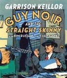 Garrison Keillor, Richard Dworsky, Garrison Keillor, Tom Keith - Guy Noir and the Straight Skinny (Audio book)