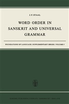 J F Staal, J. F. Staal - Word Order in Sanskrit and Universal Grammar