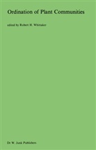 H Whittaker, R H Whittaker, R. H. Whittaker - Ordination of Plant Communities