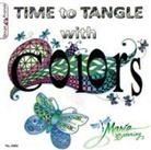 Marie Browning - Time to Tangle with Colors
